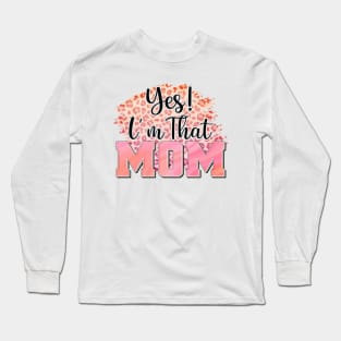 I'm That Mom Long Sleeve T-Shirt